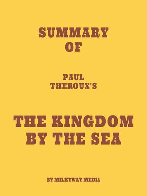 cover image of Summary of Paul Theroux's the Kingdom by the Sea